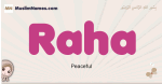 Raha muslim girls name and meaning, islamic girls name Raha