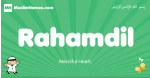 Rahamdil arabic boys name and meaning, quranic boys name Rahamdil