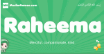 Raheema arabic girl name and meaning, quranic girls name Raheema