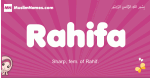 Rahifa arabic girls name and meaning, muslim girl name Rahifa