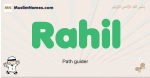 Rahil muslim boys name and meaning, islamic boys name Rahil