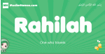 Rahilah arabic girl name and meaning, quranic girls name Rahilah