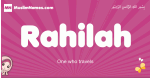 Rahilah arabic girls name and meaning, muslim girl name Rahilah