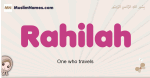 Rahilah muslim girls name and meaning, islamic girls name Rahilah
