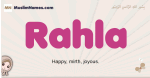 Rahla muslim girls name and meaning, islamic girls name Rahla