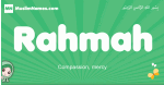 Rahmah arabic girl name and meaning, quranic girls name Rahmah