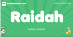 Raidah arabic girl name and meaning, quranic girls name Raidah