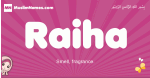Raiha arabic girls name and meaning, muslim girl name Raiha