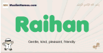 Raihan muslim boys name and meaning, islamic boys name Raihan