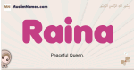 Raina muslim girls name and meaning, islamic girls name Raina