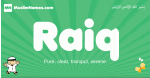 Raiq arabic boys name and meaning, quranic boys name Raiq