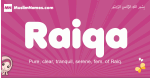 Raiqa arabic girls name and meaning, muslim girl name Raiqa