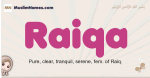 Raiqa muslim girls name and meaning, islamic girls name Raiqa