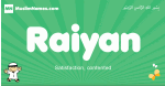 Raiyan arabic boys name and meaning, quranic boys name Raiyan