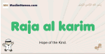 Raja-al-karim muslim boys name and meaning, islamic boys name Raja-al-karim