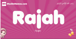 Rajah arabic girls name and meaning, muslim girl name Rajah