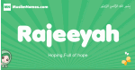 Rajeeyah arabic girl name and meaning, quranic girls name Rajeeyah