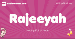 Rajeeyah arabic girls name and meaning, muslim girl name Rajeeyah