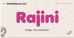 Rajini muslim girls name and meaning, islamic girls name Rajini