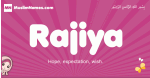 Rajiya arabic girls name and meaning, muslim girl name Rajiya