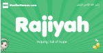 Rajiyah arabic girl name and meaning, quranic girls name Rajiyah