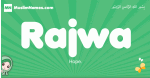Rajwa arabic girl name and meaning, quranic girls name Rajwa
