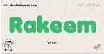 Rakeem muslim boys name and meaning, islamic boys name Rakeem