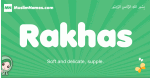 Rakhas arabic girl name and meaning, quranic girls name Rakhas