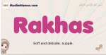 Rakhas muslim girls name and meaning, islamic girls name Rakhas