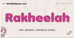 Rakheelah muslim girls name and meaning, islamic girls name Rakheelah