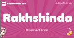Rakhshinda arabic girls name and meaning, muslim girl name Rakhshinda