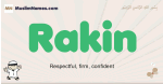 Rakin muslim boys name and meaning, islamic boys name Rakin