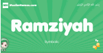 Ramziyah arabic girl name and meaning, quranic girls name Ramziyah