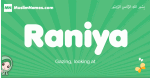 Raniya arabic girl name and meaning, quranic girls name Raniya