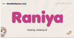 Raniya muslim girls name and meaning, islamic girls name Raniya