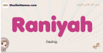 Raniyah muslim girls name and meaning, islamic girls name Raniyah