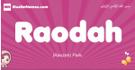 Raodah arabic girls name and meaning, muslim girl name Raodah