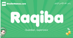 Raqiba arabic girl name and meaning, quranic girls name Raqiba