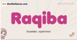 Raqiba muslim girls name and meaning, islamic girls name Raqiba