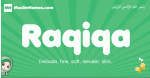 Raqiqa arabic girl name and meaning, quranic girls name Raqiqa