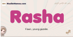 Rasha muslim girls name and meaning, islamic girls name Rasha