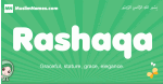 Rashaqa arabic girl name and meaning, quranic girls name Rashaqa