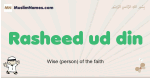 Rasheed-ud-din muslim boys name and meaning, islamic boys name Rasheed-ud-din