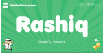 Rashiq arabic boys name and meaning, quranic boys name Rashiq