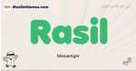 Rasil muslim boys name and meaning, islamic boys name Rasil