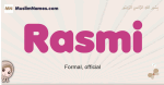 Rasmi muslim girls name and meaning, islamic girls name Rasmi