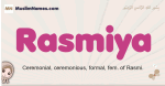 Rasmiya muslim girls name and meaning, islamic girls name Rasmiya