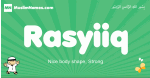 Rasyiiq arabic boys name and meaning, quranic boys name Rasyiiq