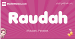 Raudah arabic girls name and meaning, muslim girl name Raudah