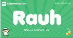 Rauh arabic boys name and meaning, quranic boys name Rauh